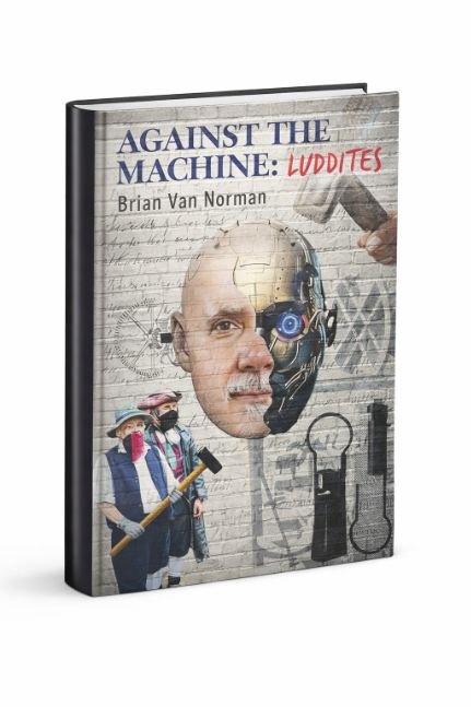 Against the Machine: Luddites