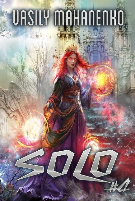 Solo (Book #4): An Action & Adventure Progression Fantasy Series